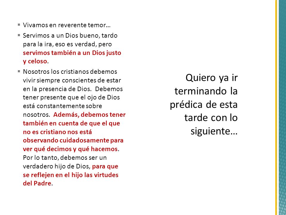 Quiero ya ir terminando la prédica de esta tarde con lo siguiente…