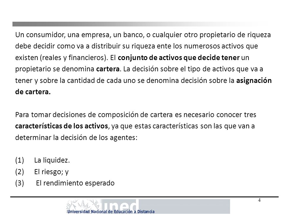 Un consumidor, una empresa, un banco, o cualquier otro propietario de riqueza
