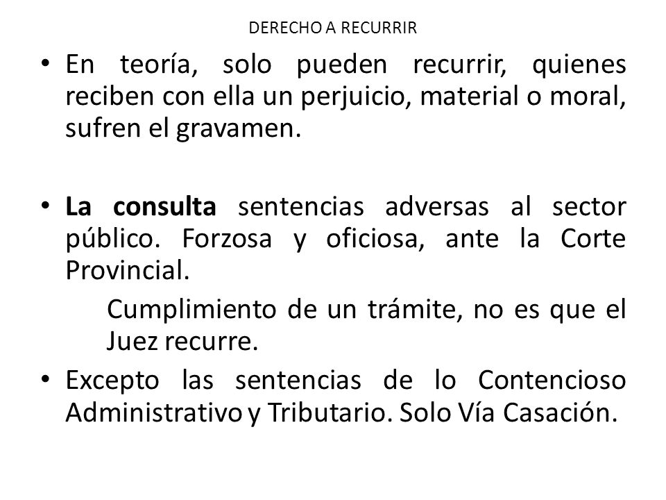 Cumplimiento de un trámite, no es que el Juez recurre.