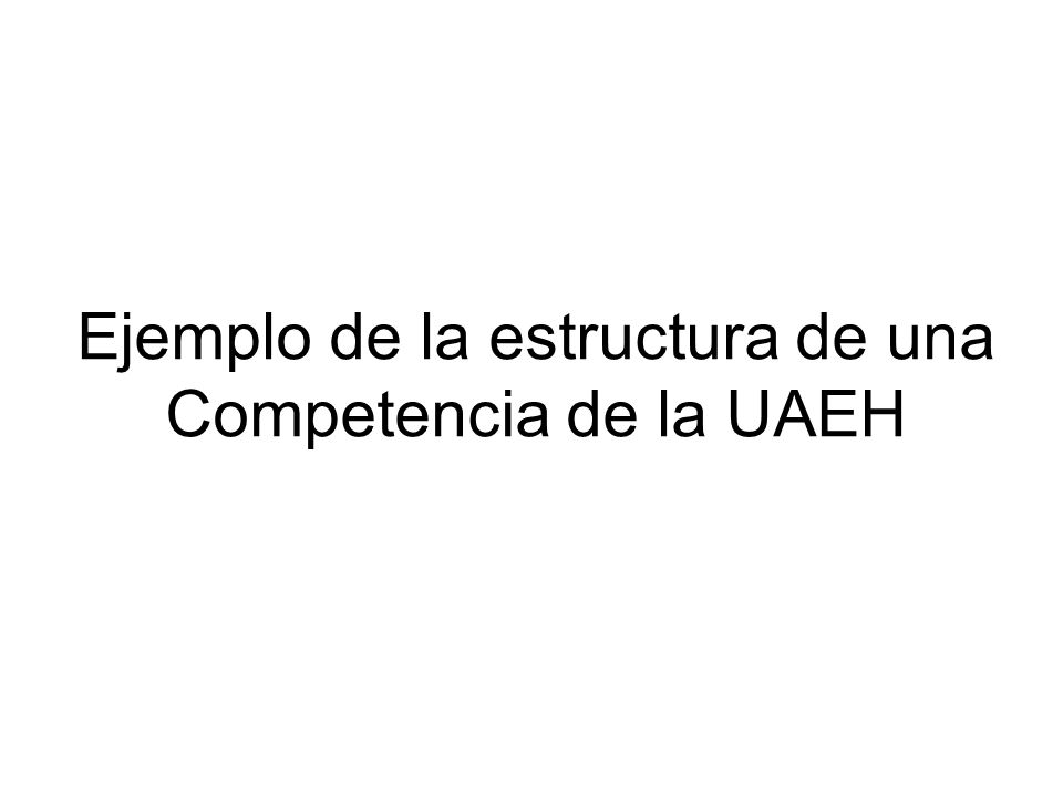 Ejemplo de la estructura de una Competencia de la UAEH