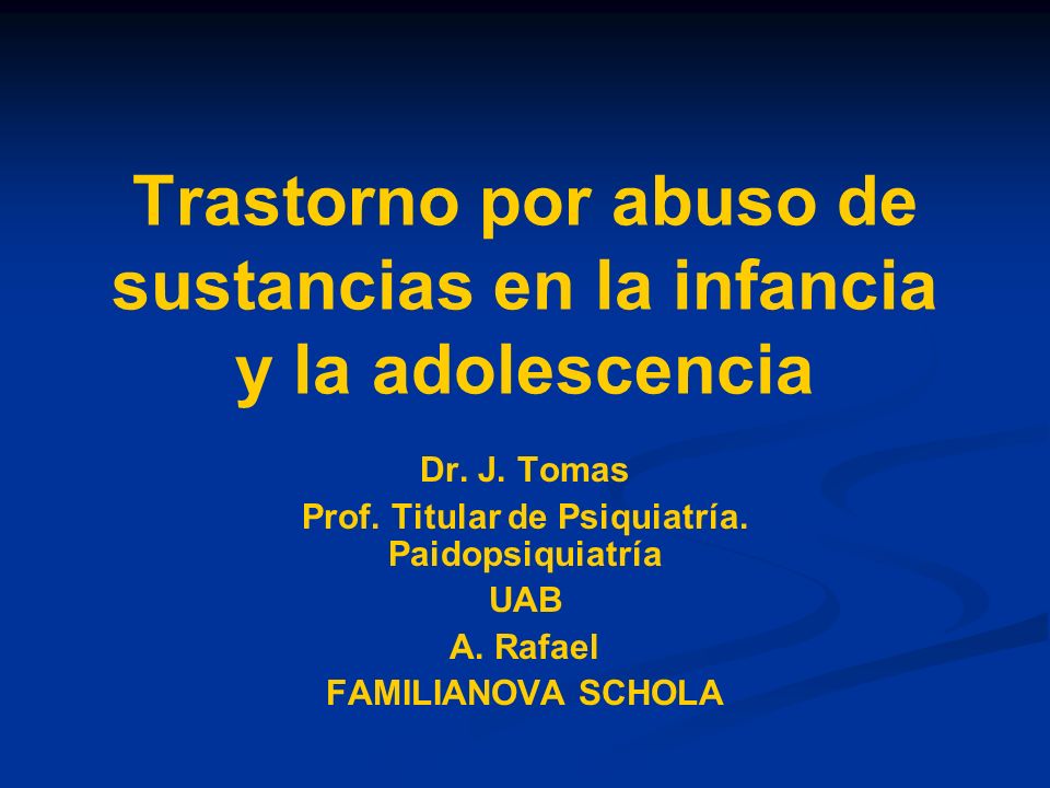 Trastorno por abuso de sustancias en la infancia y la adolescencia