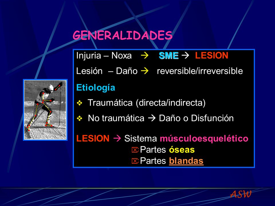 GENERALIDADES Injuria – Noxa  SME  LESION