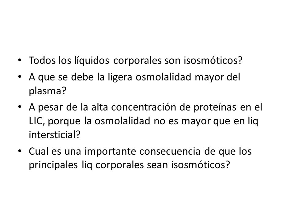 Todos los líquidos corporales son isosmóticos