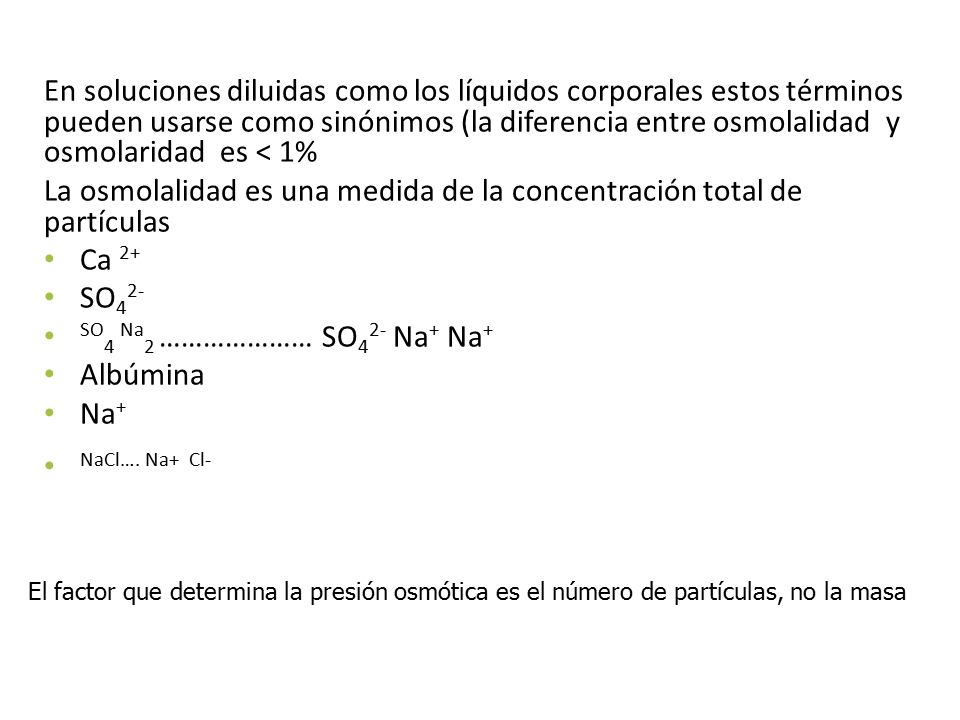 La osmolalidad es una medida de la concentración total de partículas