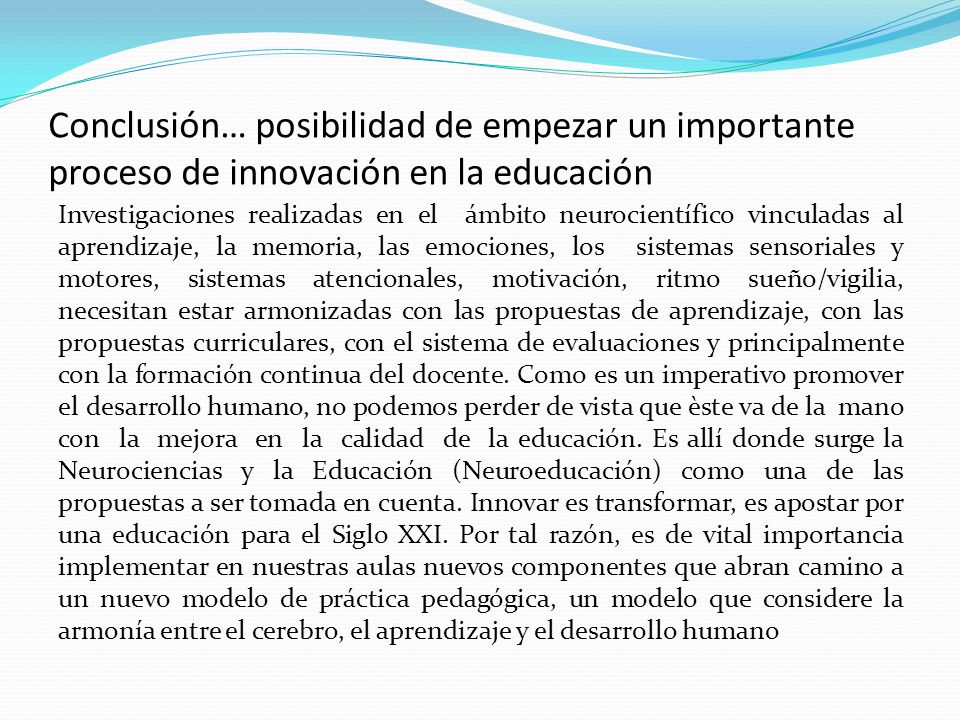 Conclusión… posibilidad de empezar un importante proceso de innovación en la educación