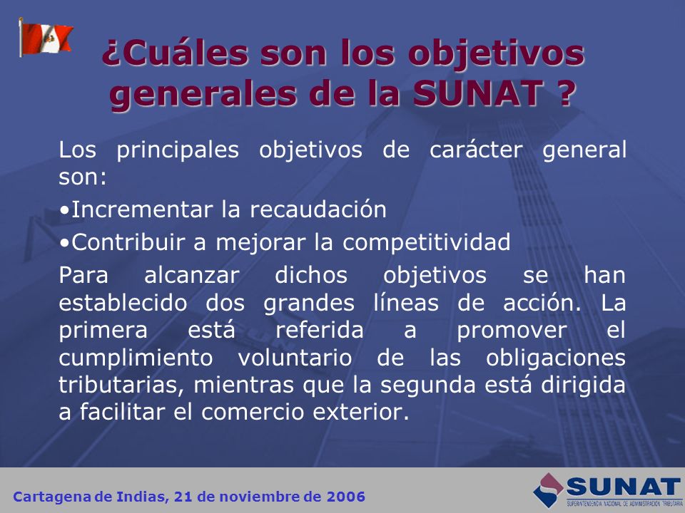 ¿Cuáles son los objetivos generales de la SUNAT
