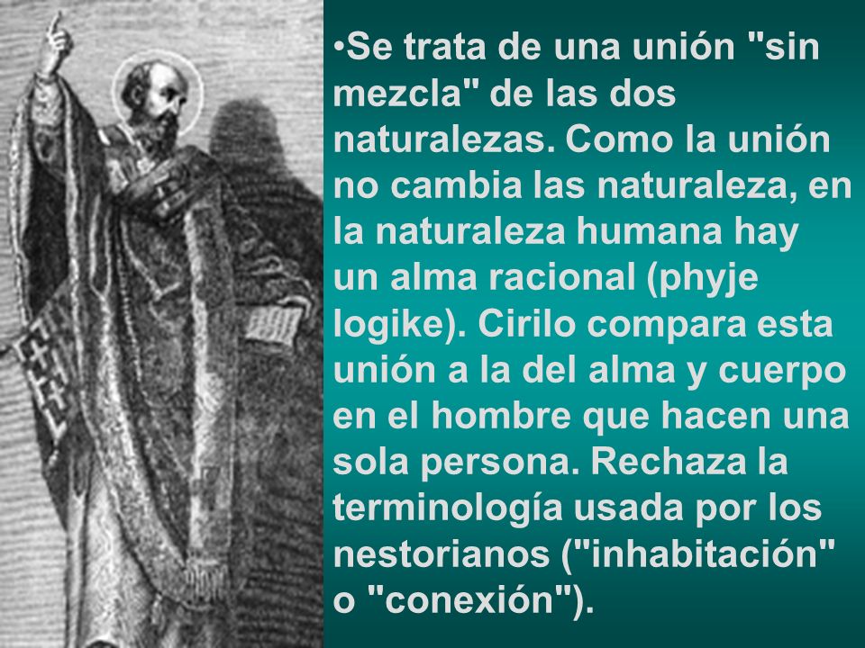 Se trata de una unión sin mezcla de las dos naturalezas