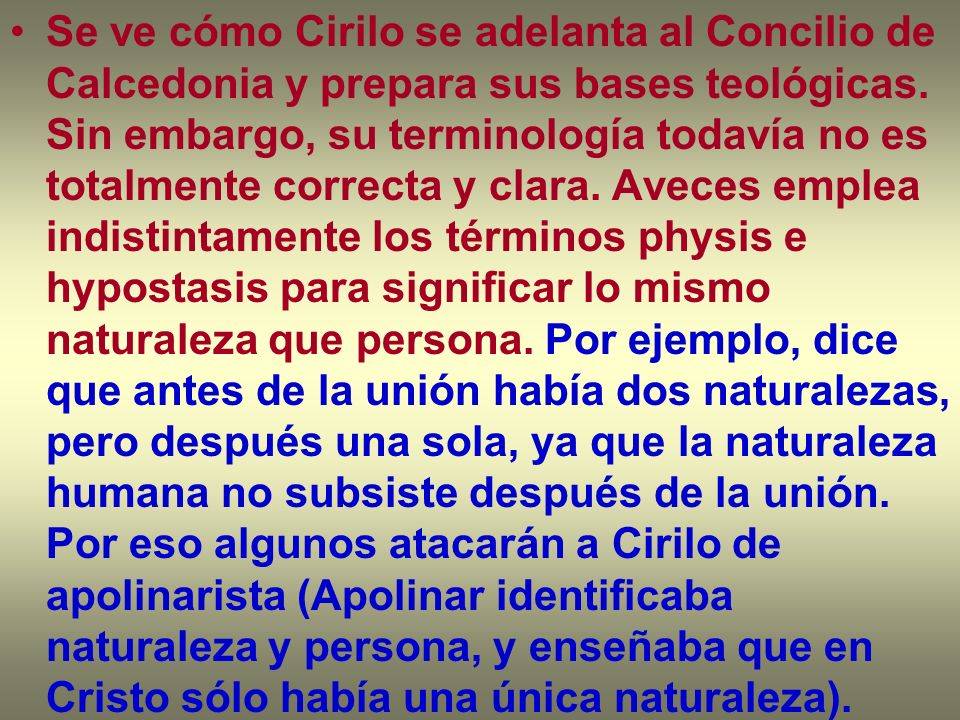 Se ve cómo Cirilo se adelanta al Concilio de Calcedonia y prepara sus bases teológicas.