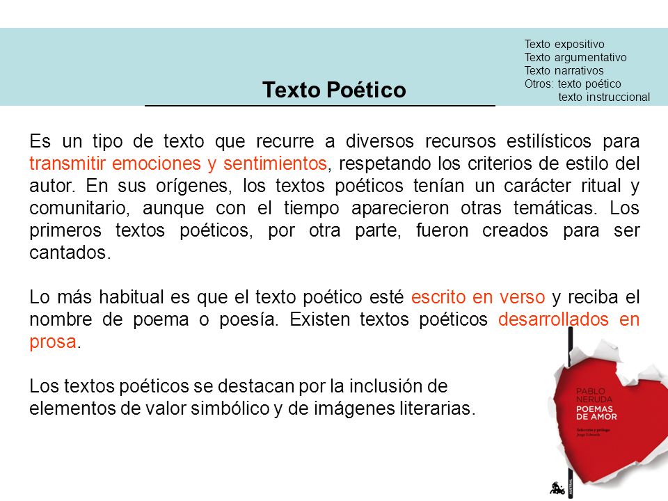 Texto expositivo Texto argumentativo. Texto narrativos. Otros: texto poético. texto instruccional.