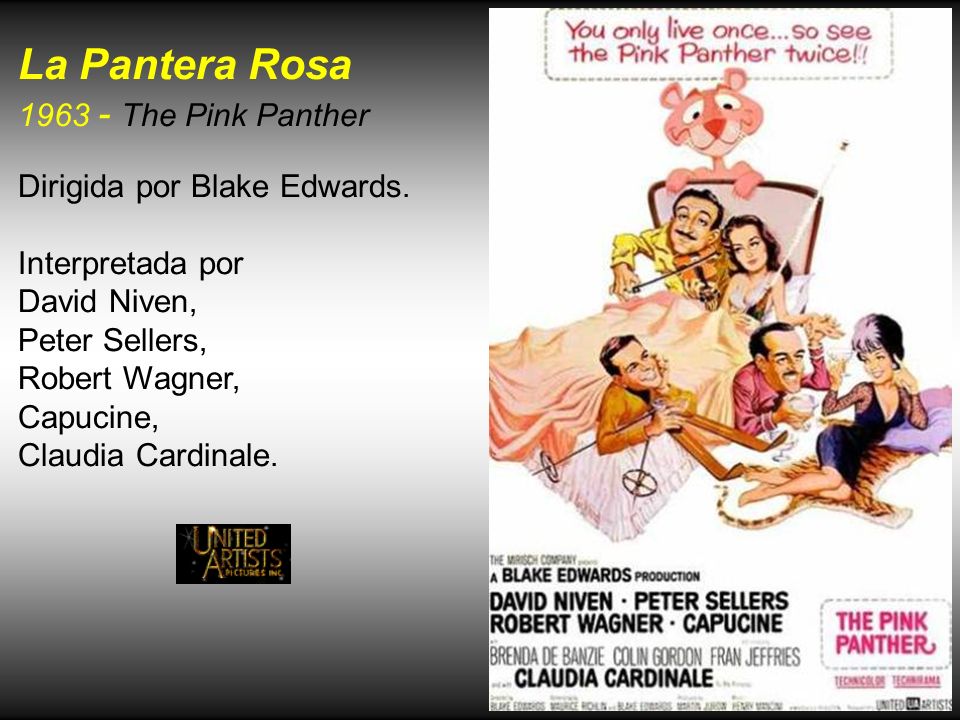La Pantera Rosa The Pink Panther Dirigida por Blake Edwards.