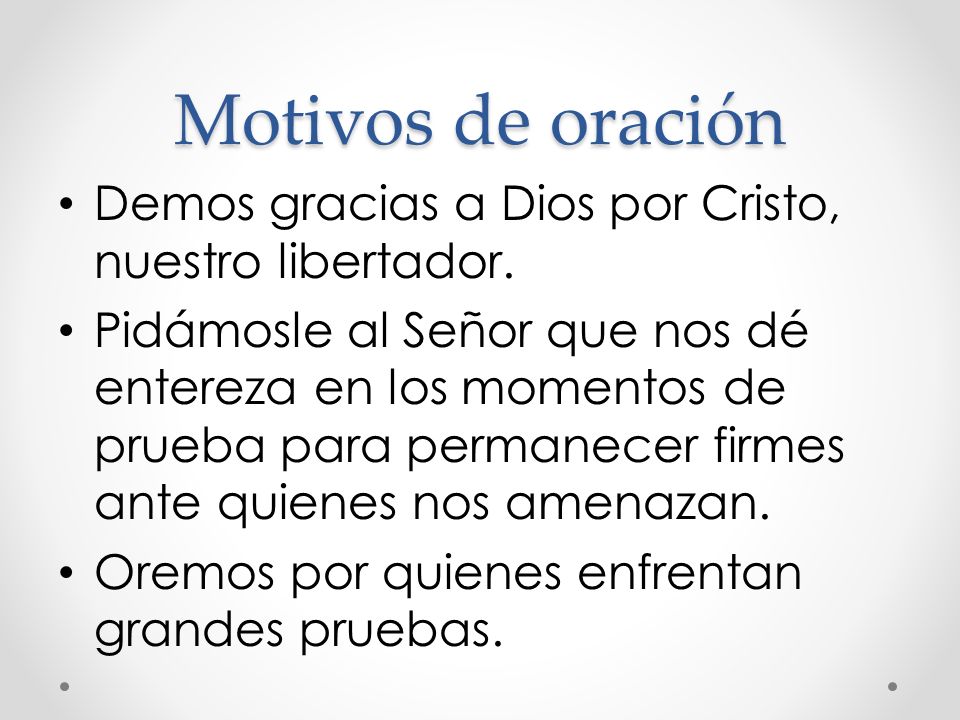 Motivos de oración Demos gracias a Dios por Cristo, nuestro libertador.