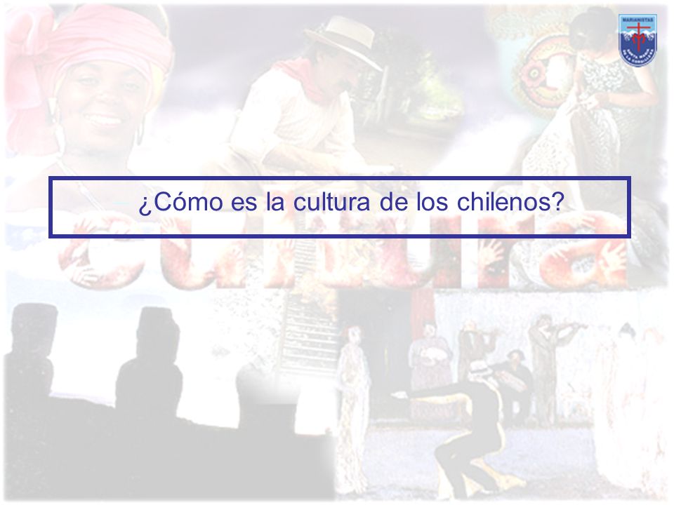 ¿Cómo es la cultura de los chilenos