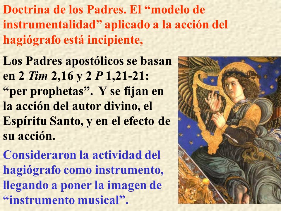 Doctrina de los Padres. El modelo de instrumentalidad aplicado a la acción del hagiógrafo está incipiente,