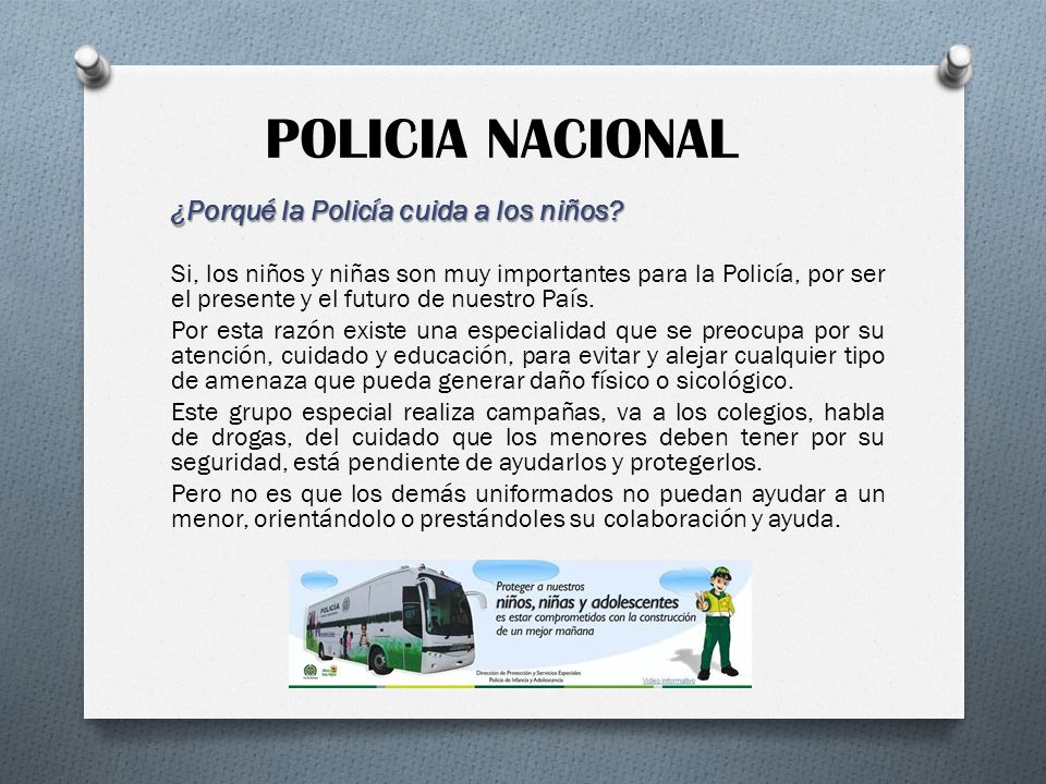 POLICIA NACIONAL ¿Porqué la Policía cuida a los niños