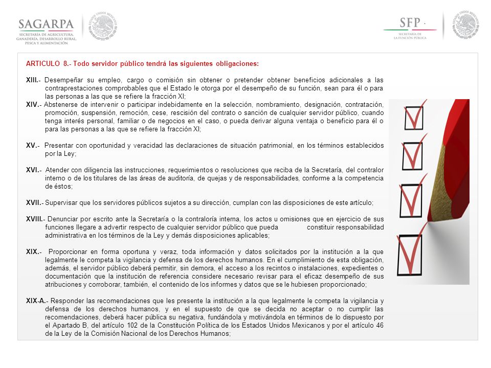 ARTICULO 8.- Todo servidor público tendrá las siguientes obligaciones: