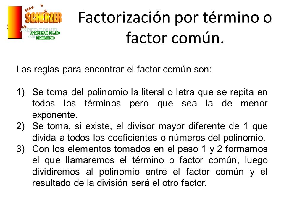 Factorización por término o factor común.