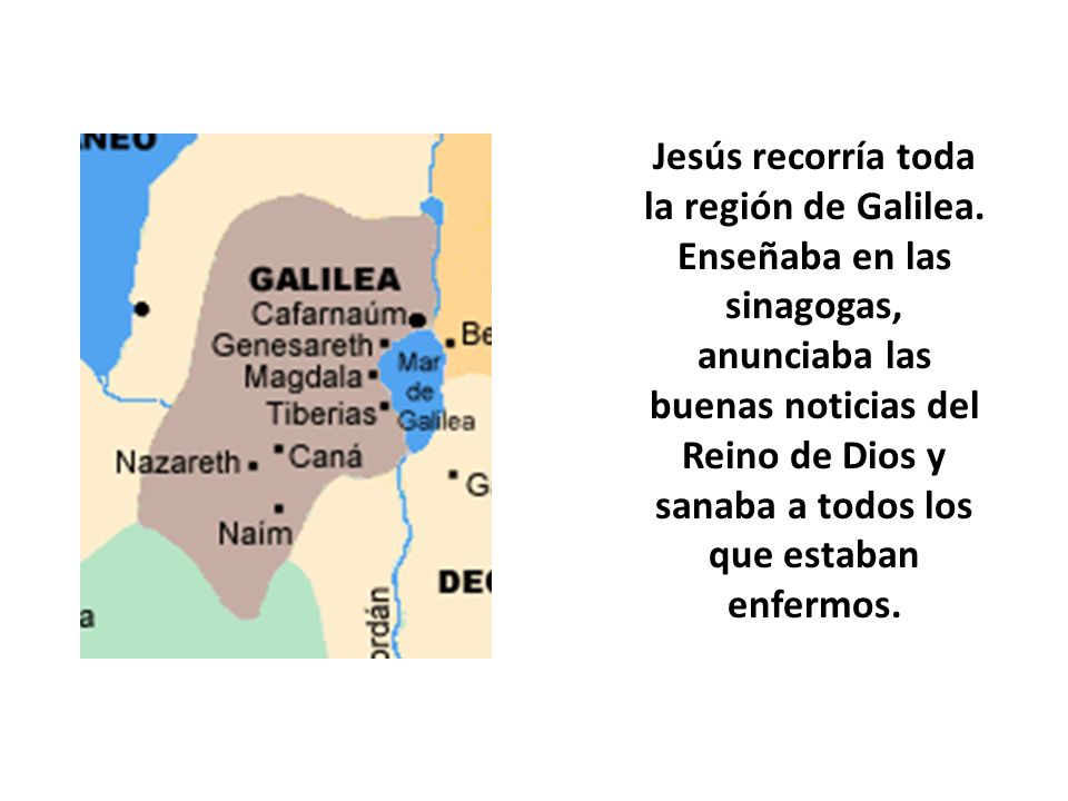 Jesús recorría toda la región de Galilea
