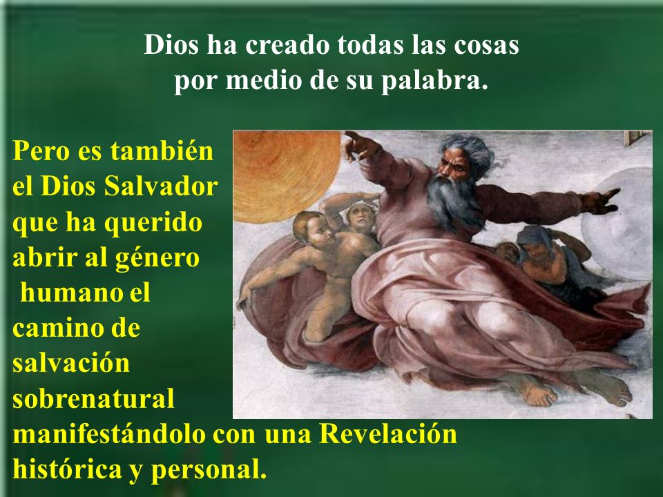 Dios ha creado todas las cosas por medio de su palabra.
