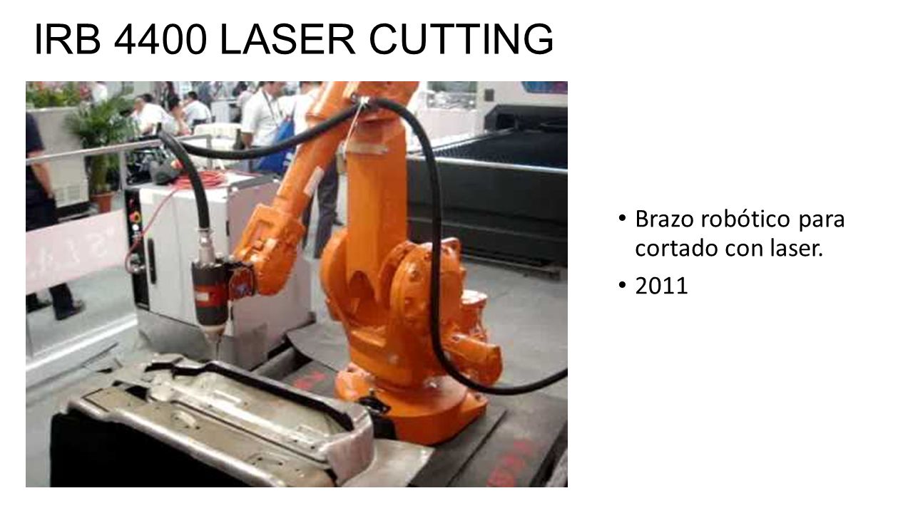 IRB 4400 LASER CUTTING Brazo robótico para cortado con laser. 2011