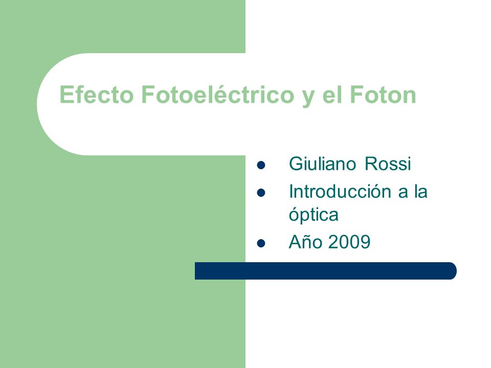 Efecto Fotoeléctrico y el Foton