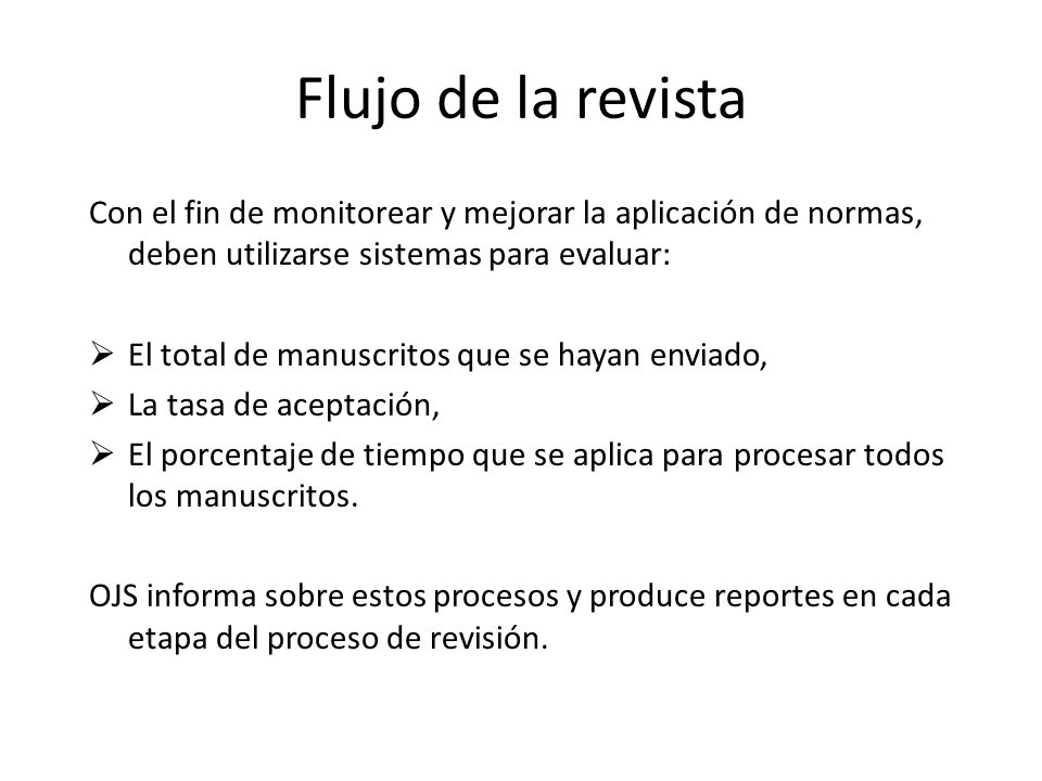 Flujo de la revista Con el fin de monitorear y mejorar la aplicación de normas, deben utilizarse sistemas para evaluar:
