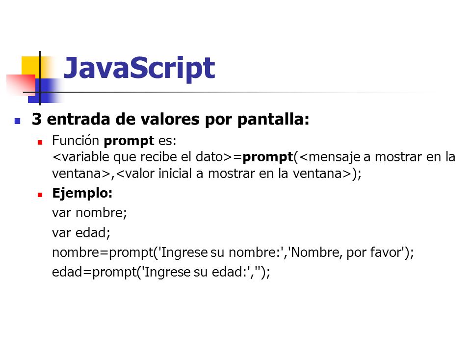 JavaScript 3 entrada de valores por pantalla: