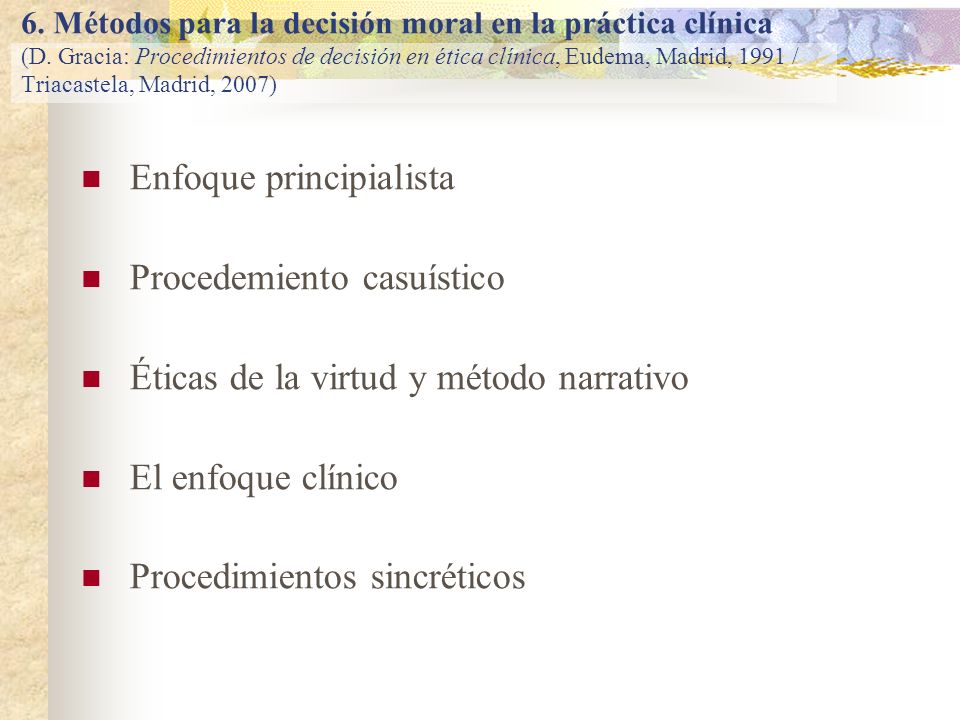 Enfoque principialista Procedemiento casuístico