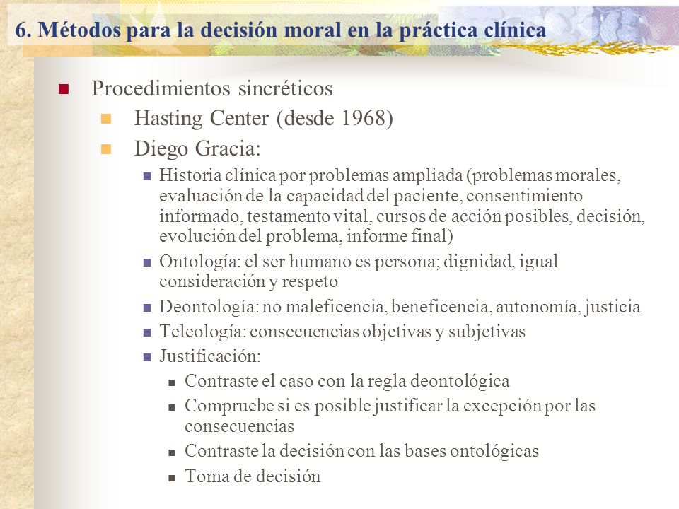 6. Métodos para la decisión moral en la práctica clínica