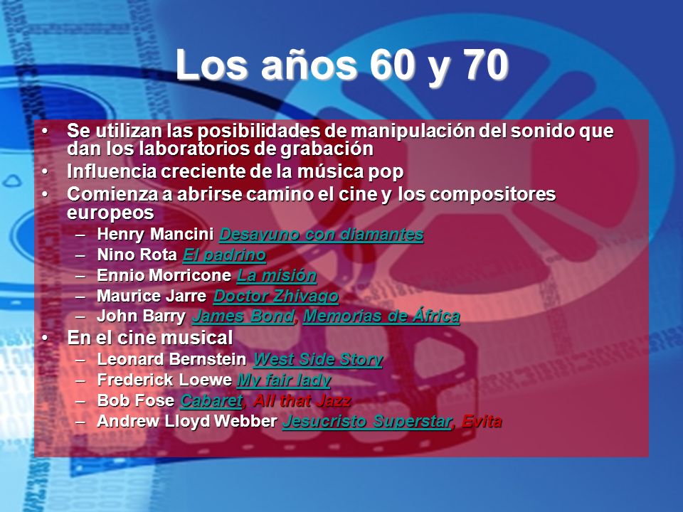 Los años 60 y 70 Se utilizan las posibilidades de manipulación del sonido que dan los laboratorios de grabación.