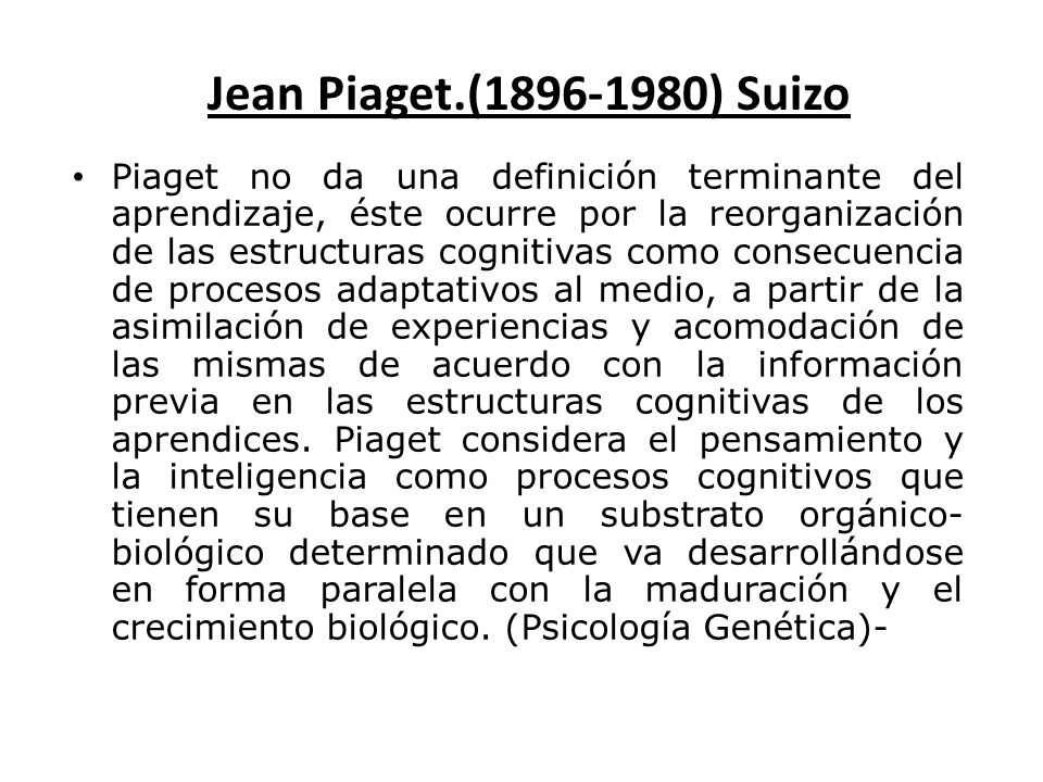 Jean Piaget.( ) Suizo