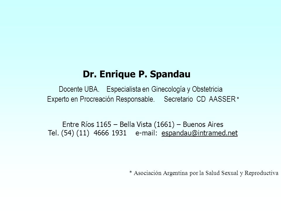 Dr. Enrique P. Spandau Docente UBA. Especialista en Ginecología y Obstetricia.