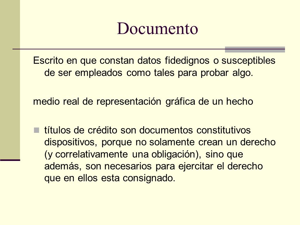 Documento Escrito en que constan datos fidedignos o susceptibles de ser empleados como tales para probar algo.