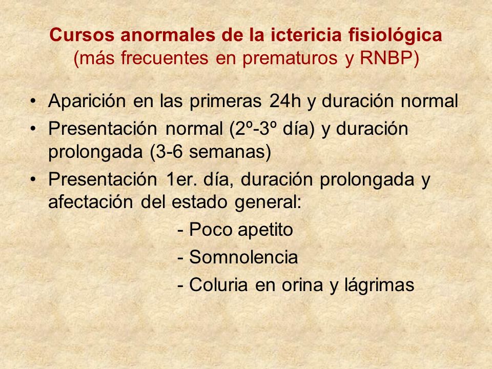 Cursos anormales de la ictericia fisiológica (más frecuentes en prematuros y RNBP)
