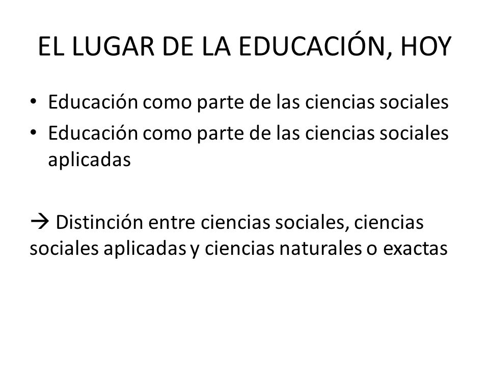 EL LUGAR DE LA EDUCACIÓN, HOY