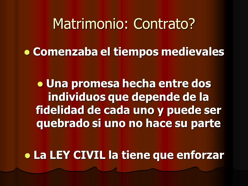 Comenzaba el tiempos medievales La LEY CIVIL la tiene que enforzar