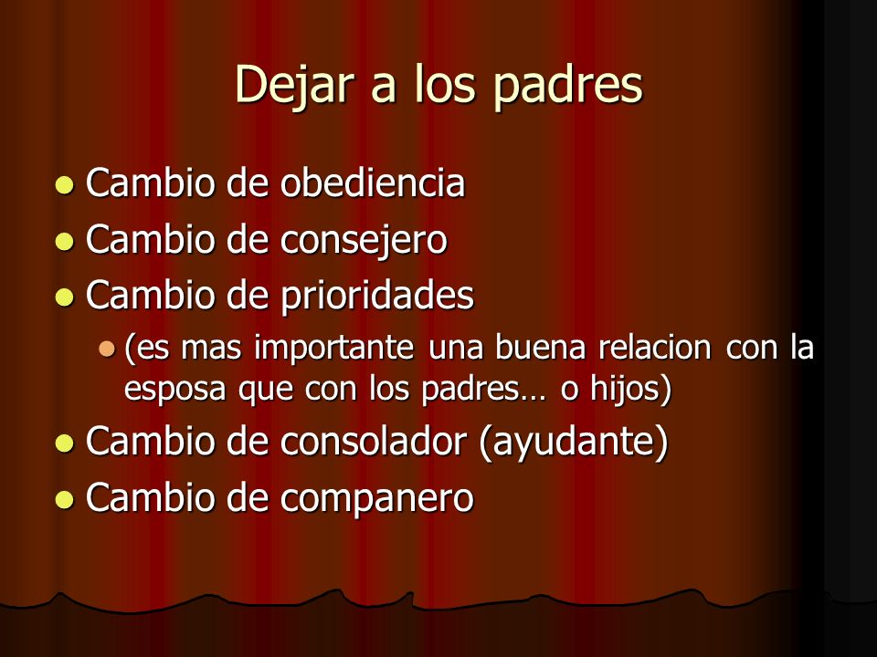 Dejar a los padres Cambio de obediencia Cambio de consejero