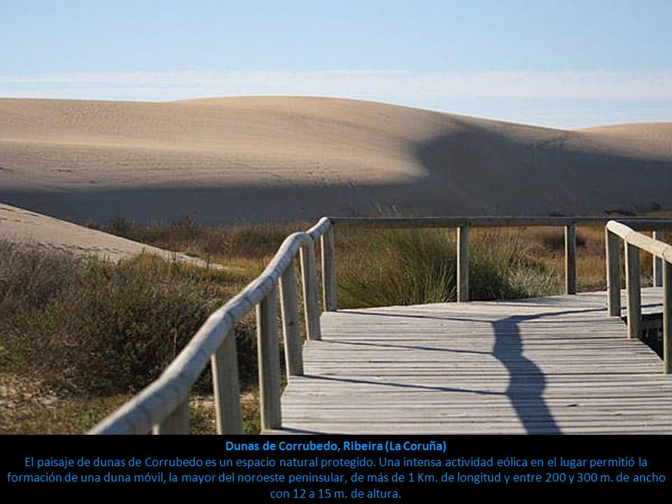 Dunas de Corrubedo, Ribeira (La Coruña) El paisaje de dunas de Corrubedo es un espacio natural protegido.