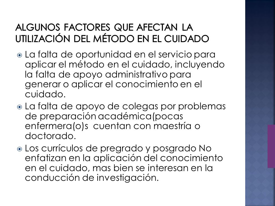 Algunos factores que afectan la utilización del método en el cuidado