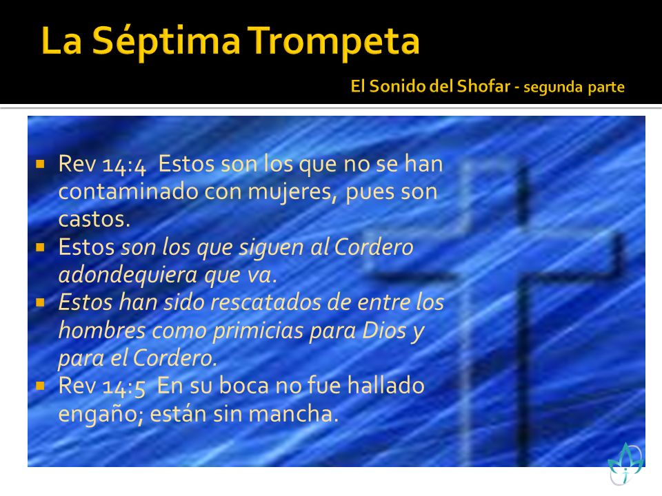 La Séptima Trompeta El Sonido del Shofar - segunda parte