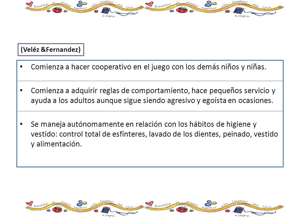 Comienza a hacer cooperativo en el juego con los demás niños y niñas.