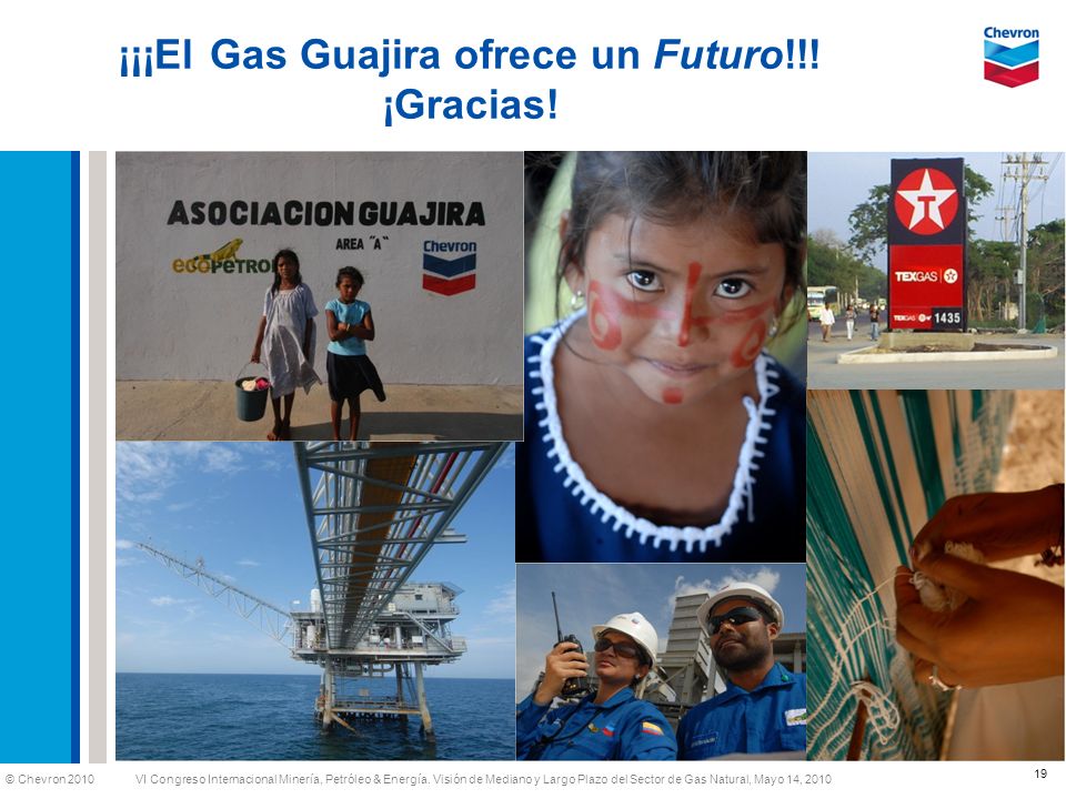 ¡¡¡El Gas Guajira ofrece un Futuro!!! ¡Gracias!