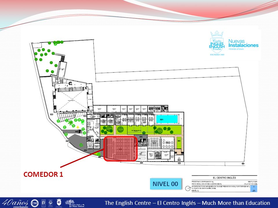COMEDOR 1 NIVEL 00 The English Centre – El Centro Inglés – Much More than Education 40