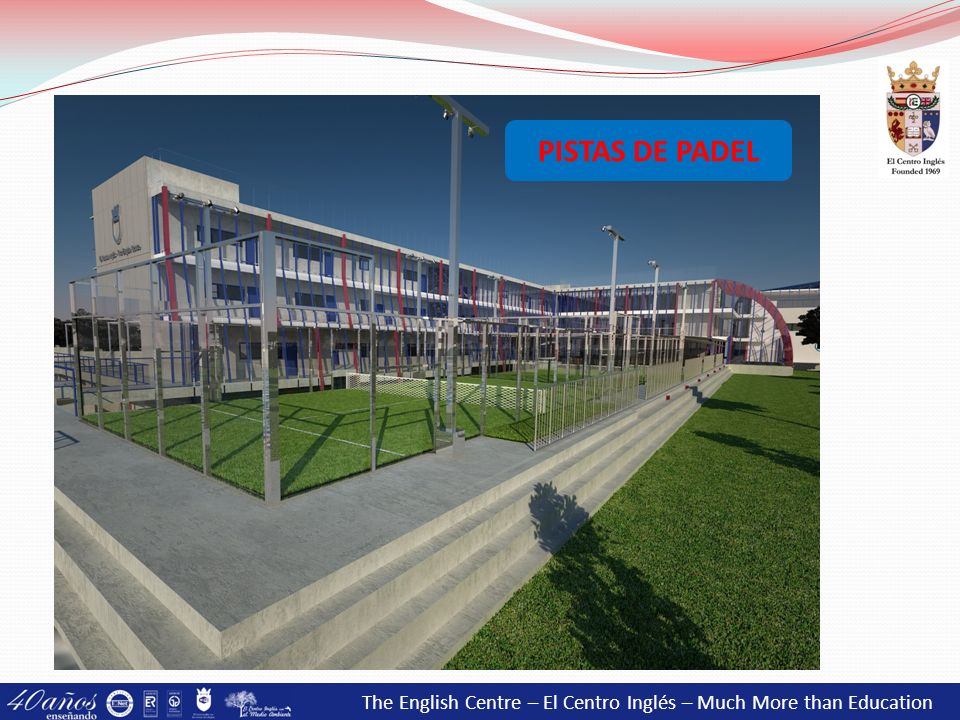 PISTAS DE PADEL The English Centre – El Centro Inglés – Much More than Education