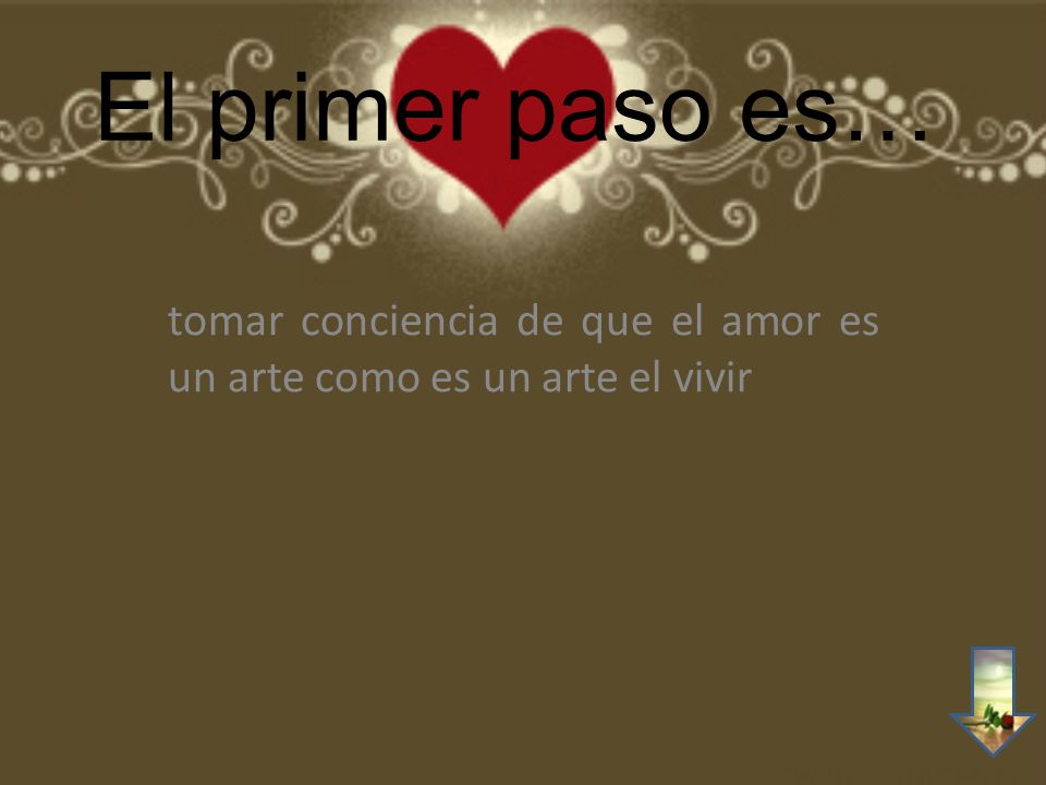 tomar conciencia de que el amor es un arte como es un arte el vivir