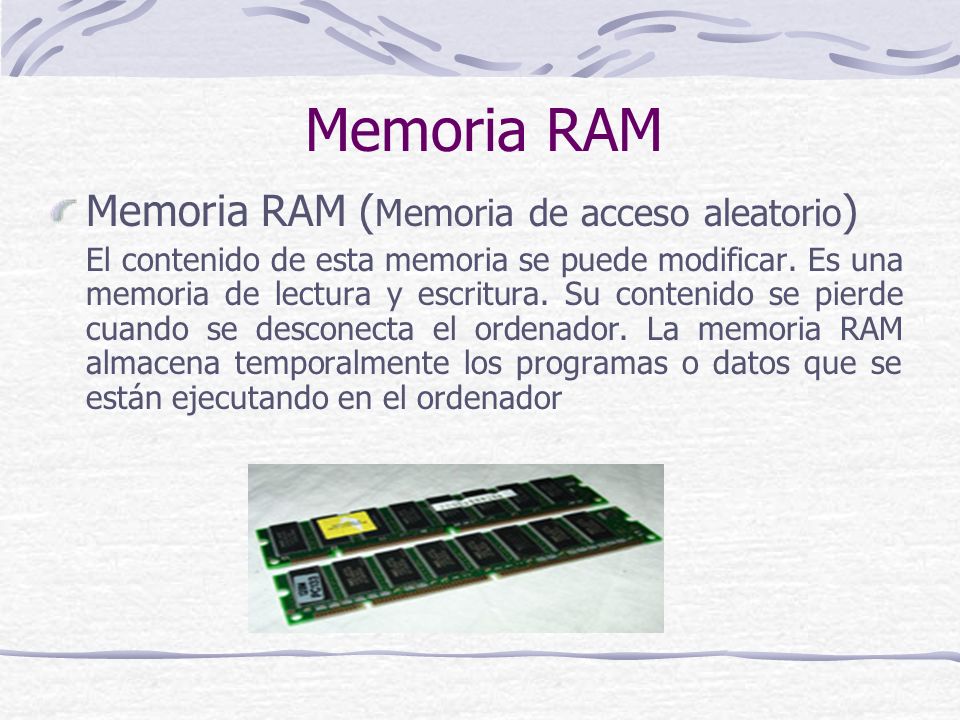 Memoria RAM Memoria RAM (Memoria de acceso aleatorio)