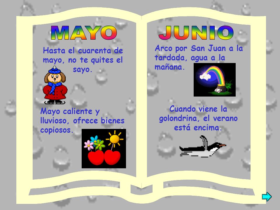 MAYO JUNIO Arco por San Juan a la tardada, agua a la mañana.