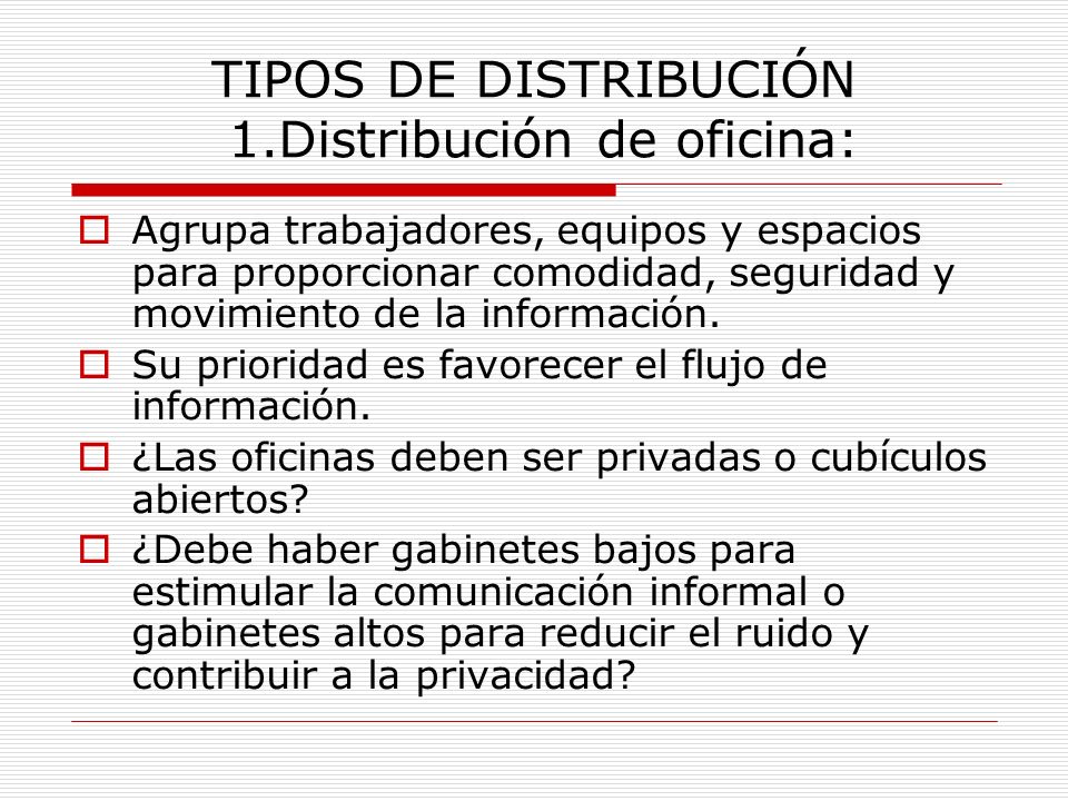 TIPOS DE DISTRIBUCIÓN 1.Distribución de oficina: