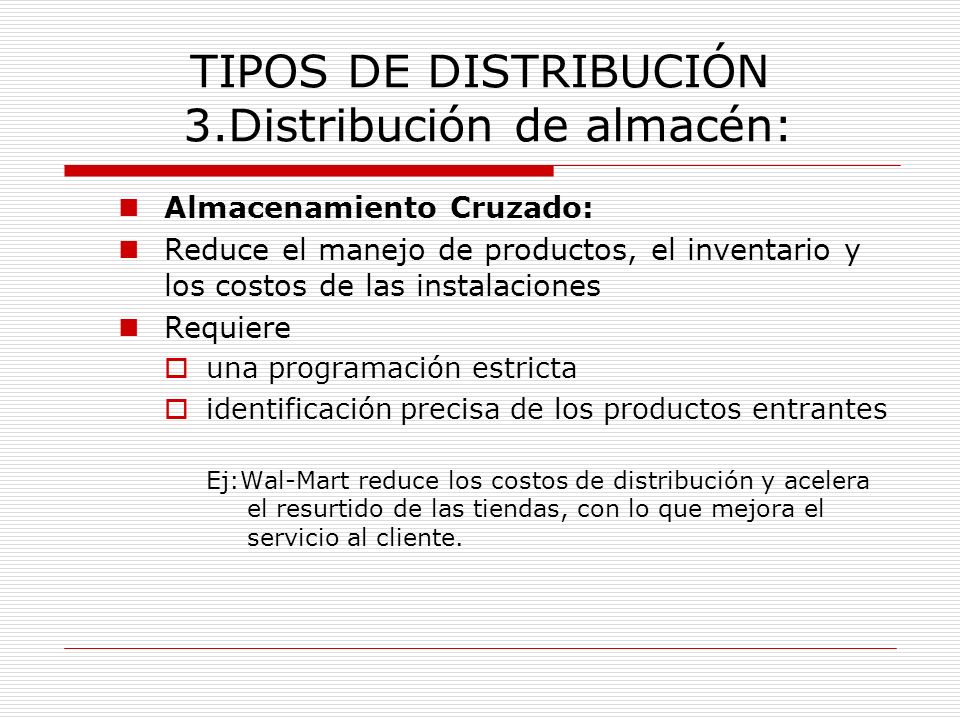 TIPOS DE DISTRIBUCIÓN 3.Distribución de almacén: