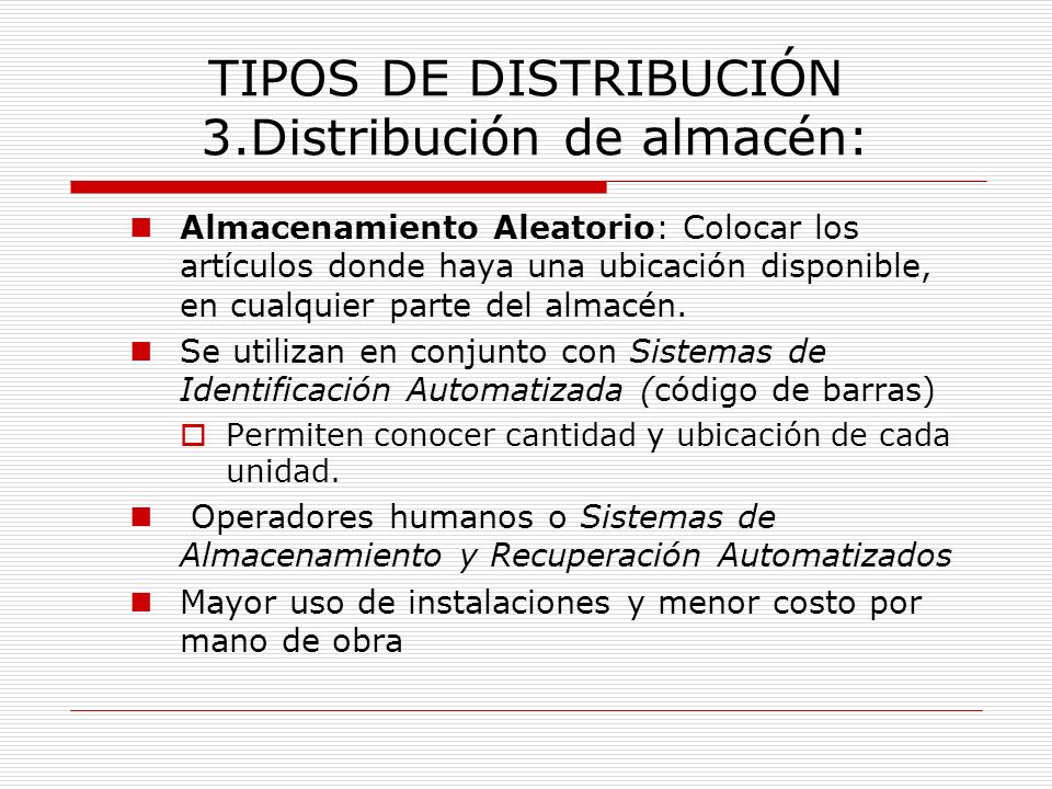 TIPOS DE DISTRIBUCIÓN 3.Distribución de almacén: