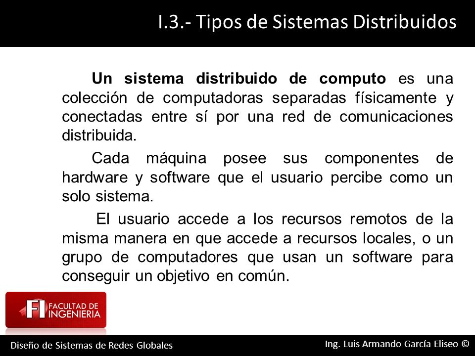 Un sistema distribuido de computo es una colección de computadoras separadas físicamente y conectadas entre sí por una red de comunicaciones distribuida.